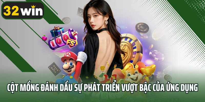 Cột mống đánh dấu sự phát triển vượt bậc của ứng dụng