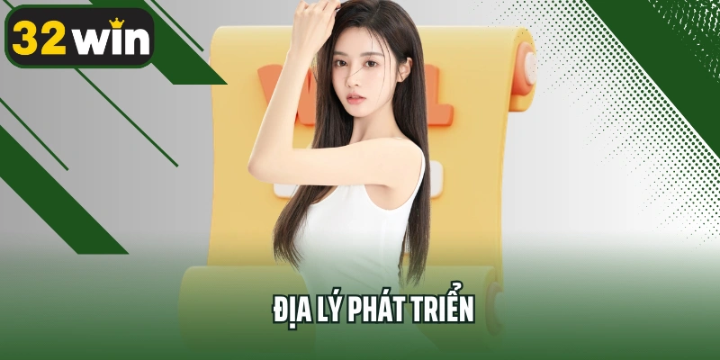 Giới thiệu về địa lý phát triển 32win