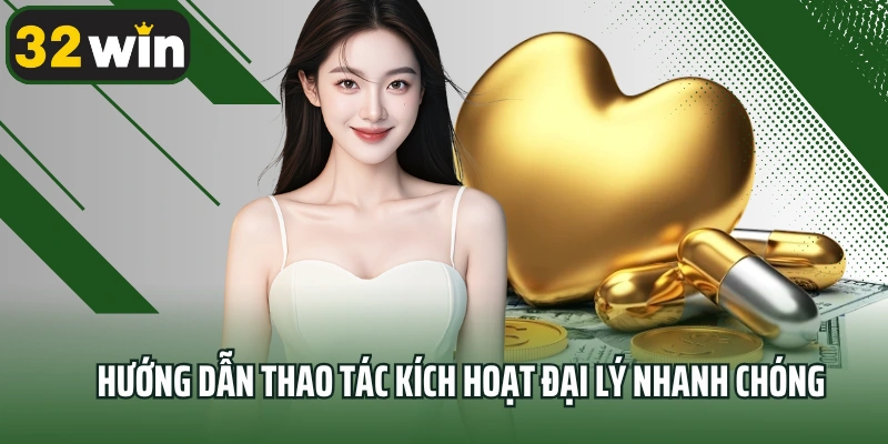 Hướng dẫn thao tác kích hoạt đại lý nhanh chóng