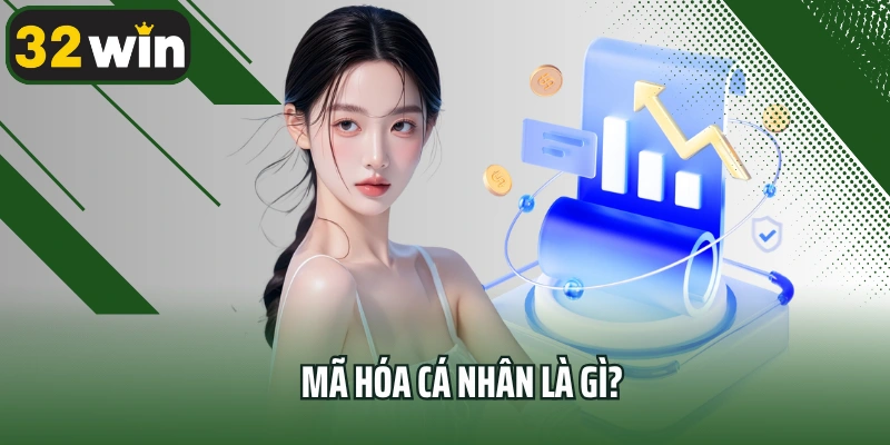 Mã hóa cá nhân là gì?