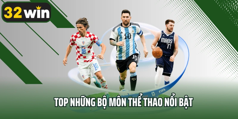Top những bộ môn thể thao nổi bật
